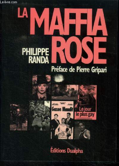 La Maffia Rose : Panorama du monde homosexuel (Avec envoi d'auteur)