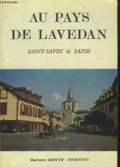 Au pays de Lavedans . Saint Savin & Sazos