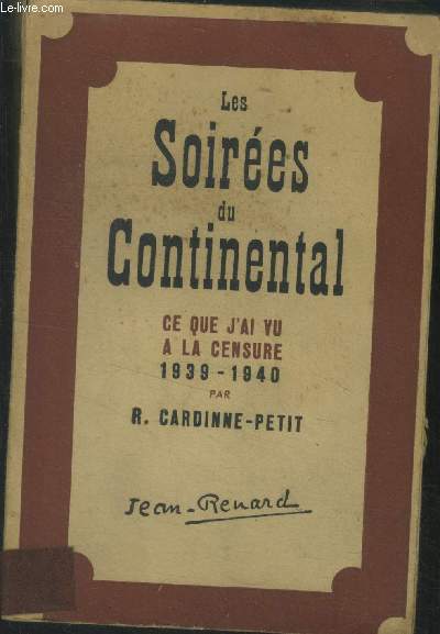 Les soires du continental Ce que j'ai vu  la Censure 1939-1940.