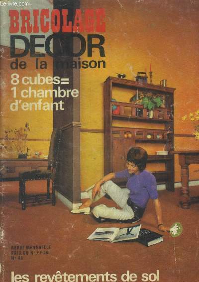Bricolage dcor de la maison n49, octobre 1970 : A chaque sol son dcor- Des tapis  faire vous-mme- Trois radiateurs en un- 8 cubes font une chambre d'enfant...