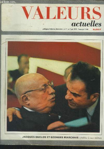 Valeurs actuelles N1748 : du 1er au 7 juin 1970 : Jacques Duclos et Georges Marchais fidles  eux mmes