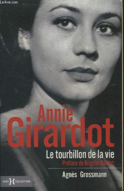 Annie Girardot. Le tourbillon de la vie