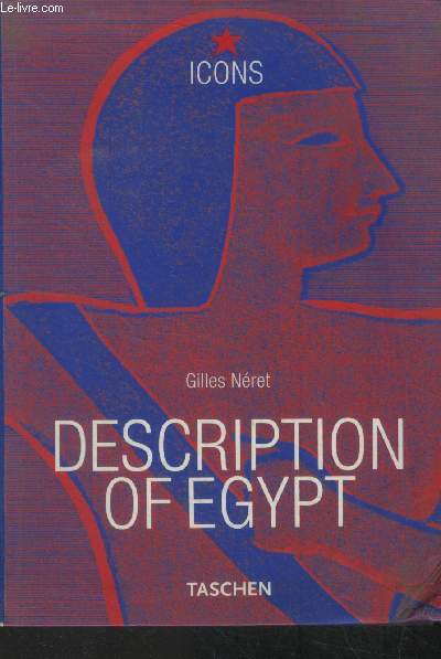 Napoelon and the pahraohs : description of egypt / beschreibung gyptens / description de l'egype. (collection : 