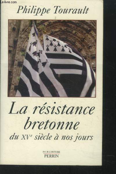 La Rsistance bretonne du Xve sicle  nos jours