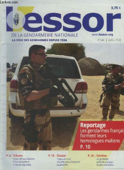 L'essor de la gendarmerie nationale n540, avril 2020 : Reportage, les gendarmes franais forment leurs homologues maliens- L'essor dfend le dualisme police gendarmerie: il n'est pas ngociable..