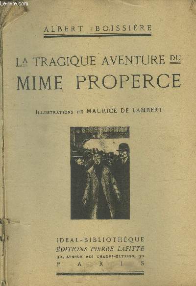 La tragique aventure du Mime Properge. Collection Idal Bibliothque