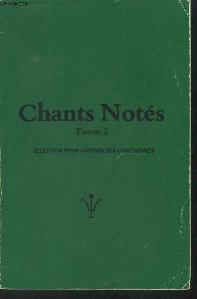 Chants nots tome 2 Selection pour assembles chrtiennes