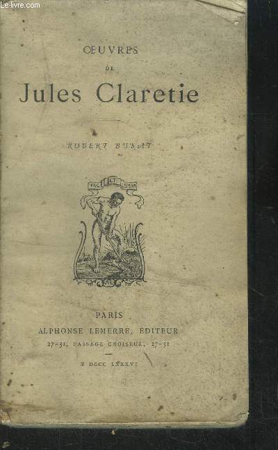 Oeuvres de Jules Claretie. Robert Burat