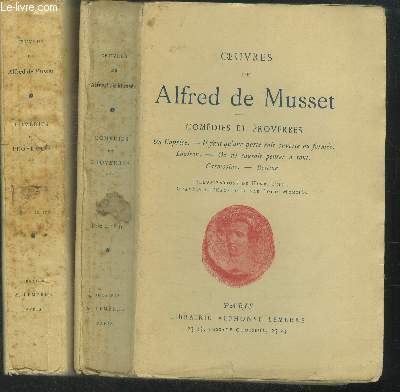 Oeuvres de Alfred de Musset Comdies et proverbes. Tome II et III