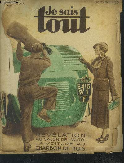 Je sais tout octobre 1934 :Le charbon de bois sauvera t il le franc?- Pour les parisiens bombards voici la porte de sauvetage- Pour ou contre les chiens d'appartement?...