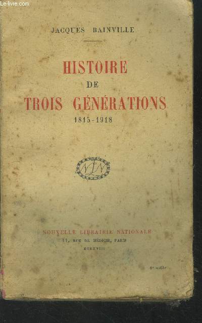 Histoire de trois gnrations 1815-1918