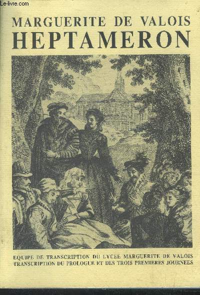 Marguerite de Valois-Heptameron. ouvrage portant un timbre a date oblitr du premier jour d'mission, jour anniversaire (timbre reserve aux 500 premiers exemplaires).