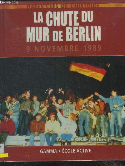 La chute du Mur de Berlin : 9 novembre 1989