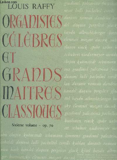 Deux cents versets, prludes , antiennes des organistes clbres et grands matres classiques. 6me vol. Op.70