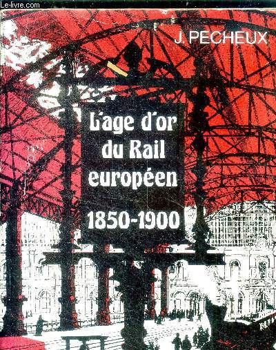L'age d'or du rail europeen - 185-1900
