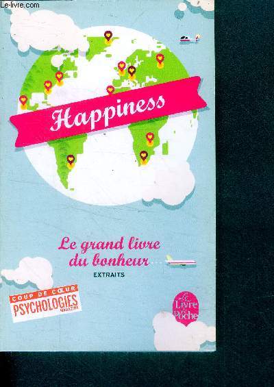 Happiness - le grand livre du bonheur - extraits - coup de coeur psychologies magazine