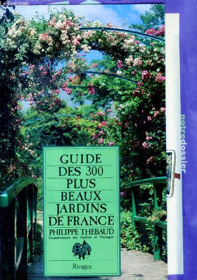 Guides des 300 plus beaux jardins de france- conservatoire des jardins et paysages + coupure de presse