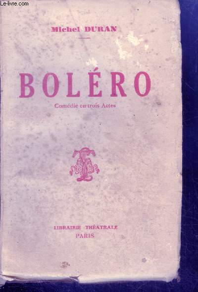 Bolero - comedie en trois actes