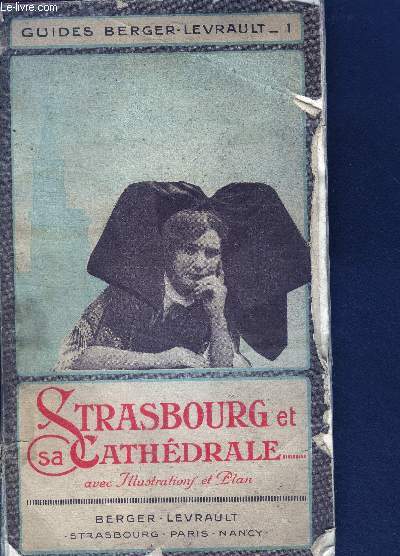 Strasbourg et sa cathedrale - Guides berger levrault -1 - avec illustrations et plan