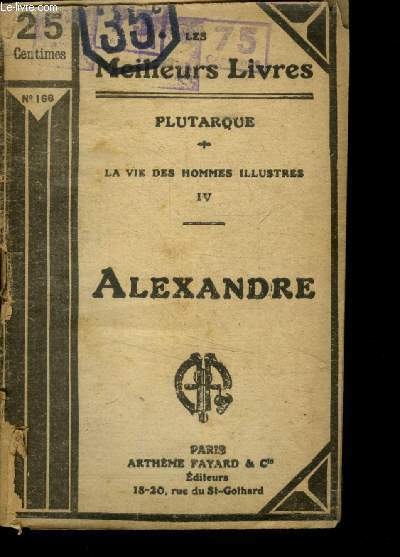 La vie des hommes illustres IV - alexandre - collection les meilleurs livres N166