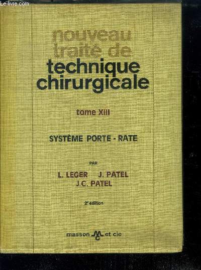 Nouveau traite de technique chirurgicale - Tome XIII - systeme porte-rate - 2eme edition
