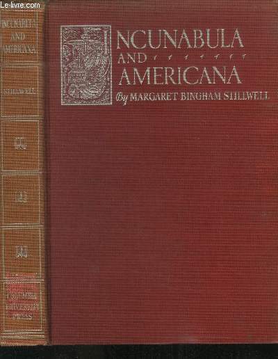 Incunabula and americana - 1450 / 1800 - a key to bibliographical study