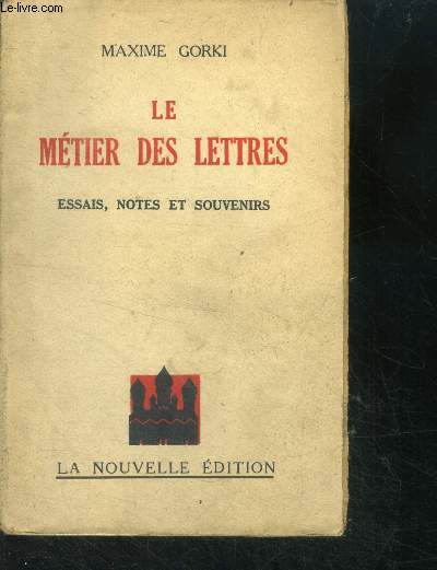 Le mtier des lettres Essais, notes et souvenirs.