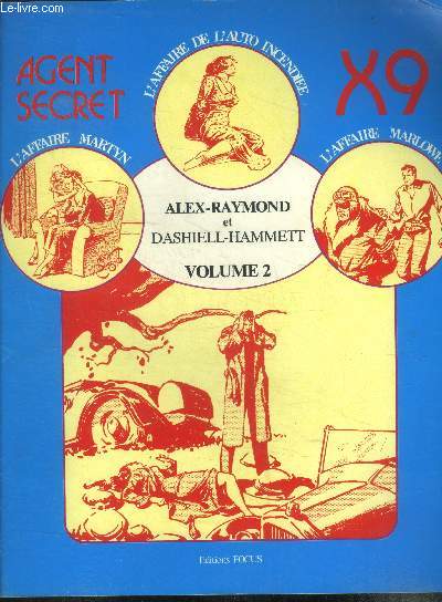 Alex raymond et dashiell hammett - volume 2- l'affaire de l'auto incendiee - l'affaire marlowe - l'affaire martyn - agent secret X9- bandes quotidiennes du 12 septembre 1934 au 20 avril 1935