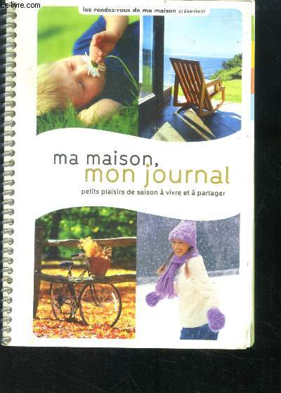 Almanach Ma maison, mon journal - petits plaisirs de saison a vivre et a partager - maison, jardinage, deco, cuisine, famille, vie quotidienne