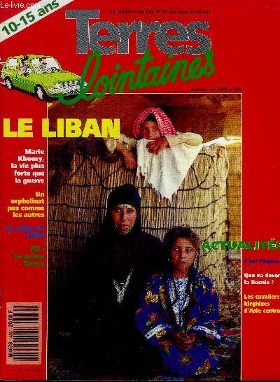 Terres lointaines - avril 1993 N450- Le liban, marie khoury la vie plus forte que la guerre, un oprhelinat pas comme les autres, le cedre du liban, BD le prince feroce, le cedre du liban, l'olive verte ou noire?, emmhammed le prince feroce, liban libre..