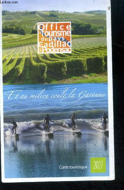 Brochure Office de tourisme du pays de cadillac et de podensac - et au milieu de la garonne - carte touristique 2017