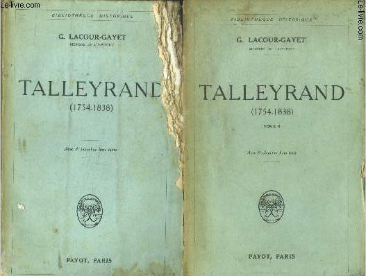 Talleyrand (1754 - 1838) - 2 volumes : tome 1 (1754-1799) + tome 2 (1799-1815)