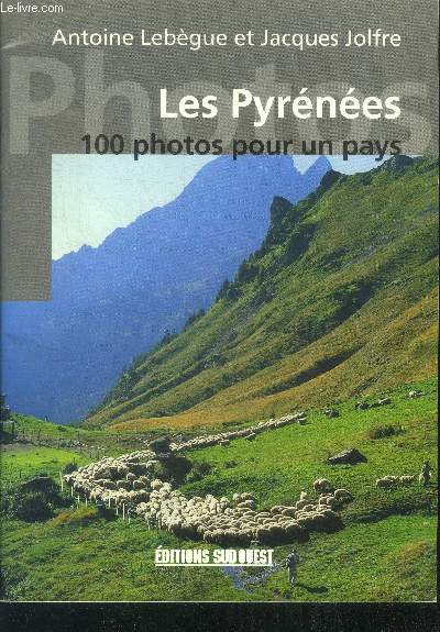Les Pyrnes - 100 photos pour un pays