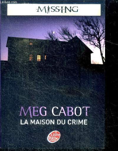 Missing, tome 3 : La maison du crime