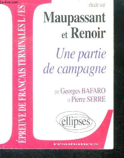 Etude sur Maupassant et Renoir - une partie de campagne - epreuve de francais terminales L / ES