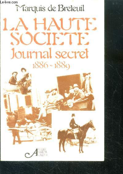 La haute societe - journal secret 1886 - 1889