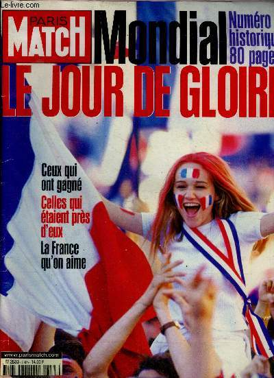 Paris match - N2565 - 23 juillet 1998 - Mondial, le jour de gloire, numero historique de 80 pages- ceux qui ont gagne, celles qui etaient pres d'eux, la france qu'on aime- emanuel ungaro, melanie griffith, otto dix peintre de l'enfer, viagra mania...