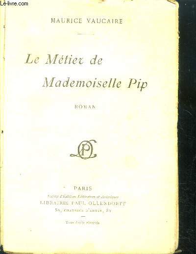 Le mtier de Mademoiselle Pip - roman