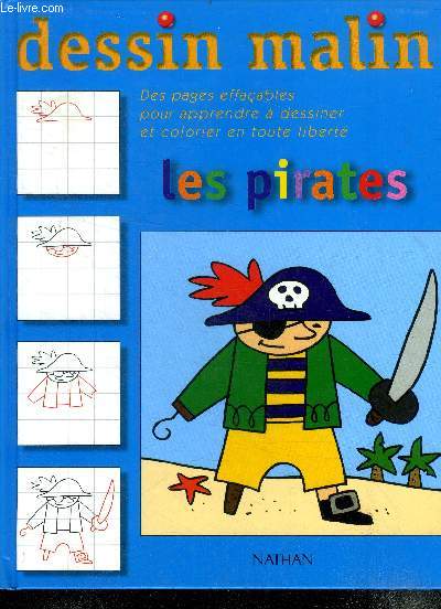 Dessins malin : les pirates - des pages effacables pour apprendre a dessiner et colorier en toute liberte