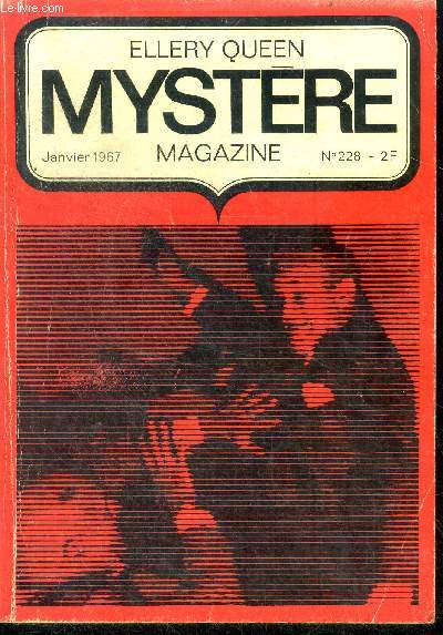 Mystere Magazine N228 - janvier 1967- Maman aime l'opra- Dlit de pche- Le petit espion- L'nigme du valet de Carreau- la machine a penser enquete- mes meilleurs amis- verdict- le diable dans la peau- le crime passe en jugement...