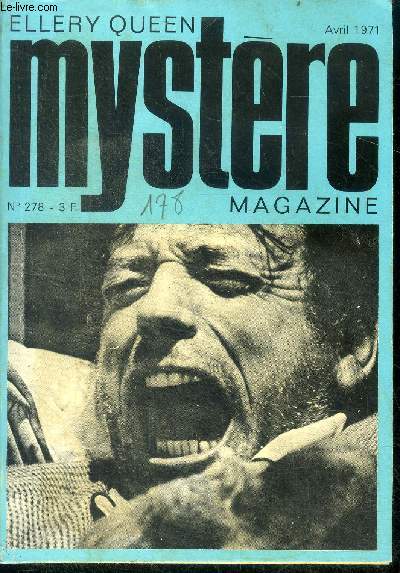 Mystere magazine N278 - avril 1971 - Le code A B C- Une hippie folle de thtre a disparu- Question de psychologie- L'affaire de l'ignoble sosie- Le septime assassin- Le temps du souvenir- Tes jours sont compts- Dans un petit cimetire de campagne- ...