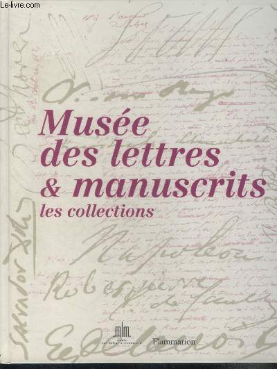 Lettres et manuscrits, petits et grands secrets II : les collections