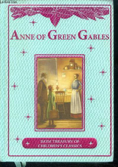 Anne of Green Gables - an illustrated classic