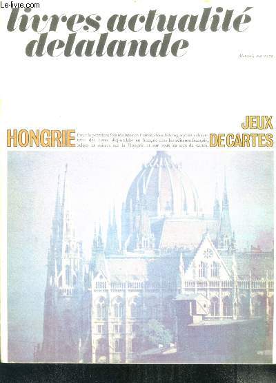 Livres actualite delalande - mai 1972 - hongrie, jeux de cartes - bibliographie exhaustive des ouvrages disponibles