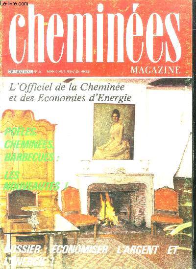 Cheminees magazine N14 : poles, chemines et barbecues : les nouveauts - economiser l'argent et l'nergie - les feux d'afrique - ivo pitanguy