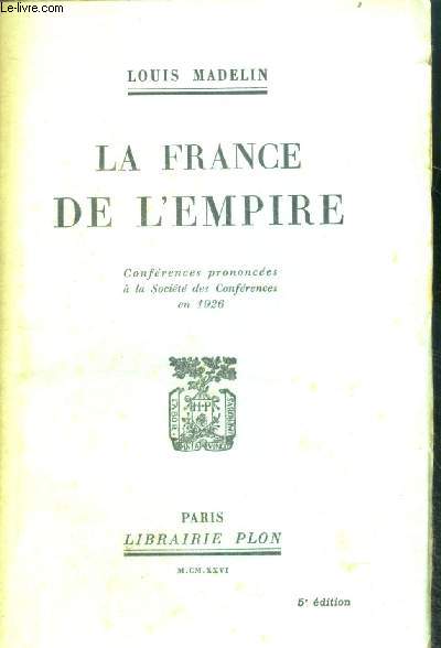 La france de l'empire - conference prononcees a la societe des conferences en 1926 - 5eme edition