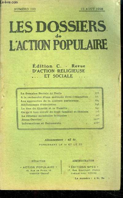 Les dossiers de l'action populaire N193, 15 aout 1928, edition c- la semaine sociale de paris, a la recherche d'une methode dans l'education, les apprenties de la couture parisienne, bibliotheque d'education, le lien de charite et la famille, ce qu'il...