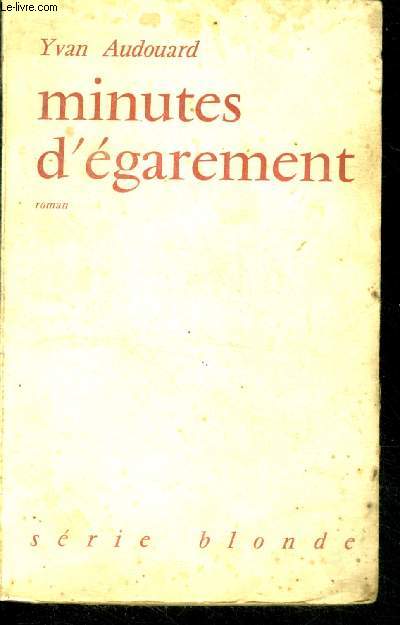 Minutes d'egarement - roman, serie blonde N48