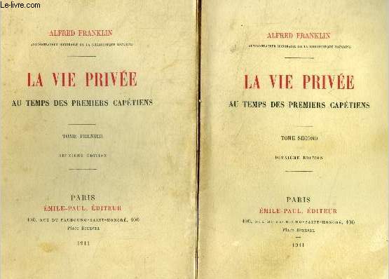 La vie privee au temps des premiers capetiens -2 volumes: tome premier + tome second, 2eme edition