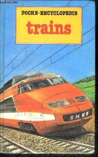Trains - Poche encyclopedie N7